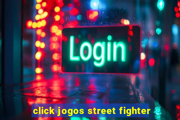 click jogos street fighter